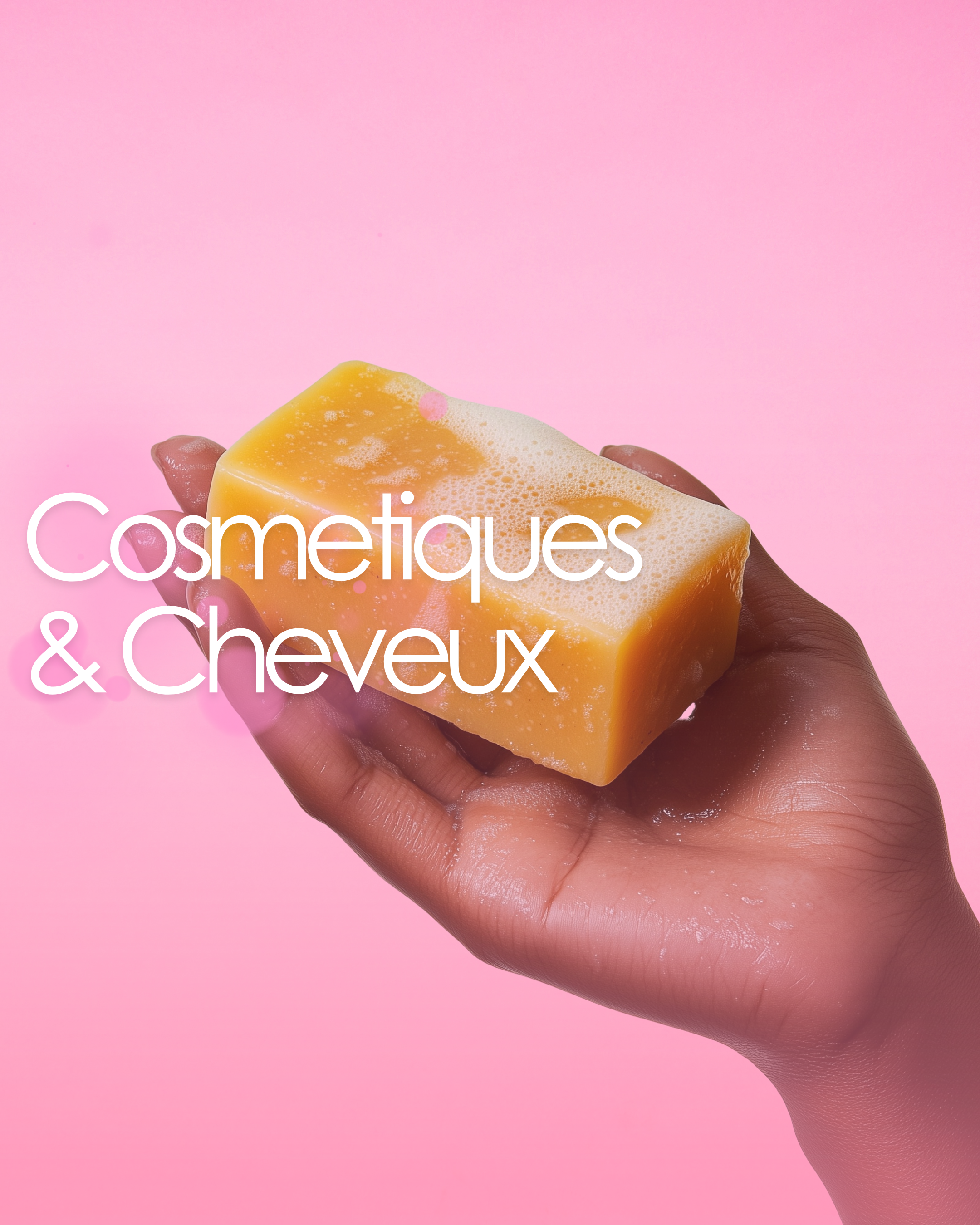 Cosmetiques & Cheveux